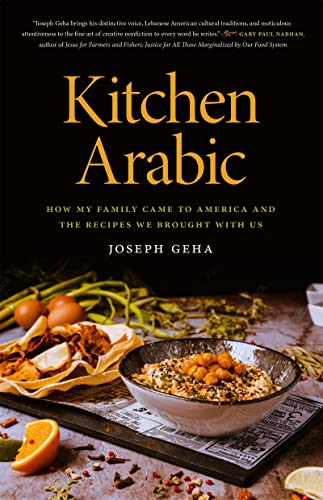 Kitchen Arabic: How My Family Came to America and the Recipes We Brought with Us (Crux: The Georgia Series in Literary Nonfiction)