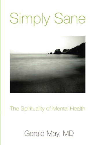 Simply Sane: The Spirituality of Mental Health