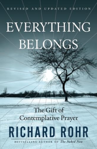 Everything Belongs: The Gift of Contemplative Prayer