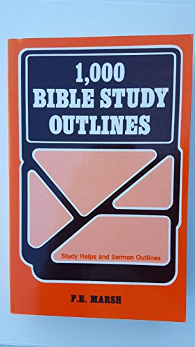 1,000 Bible Study Outlines: Study Helps and Sermon Outlines