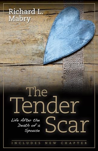 The Tender Scar: Life After the Death of a Spouse