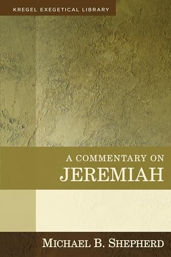 A Commentary on Jeremiah (Exegetical Library)