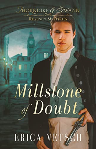 Millstone of Doubt (Thorndike & Swann Regency Mysteries)