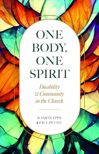 One Body, One Spirit: Disability and Community in the Church