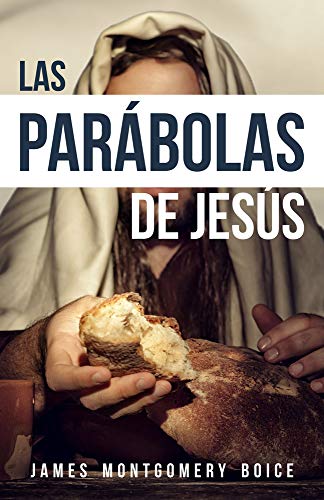 Las parábolas de Jesús (The Parables of Jesus) (Spanish Edition)