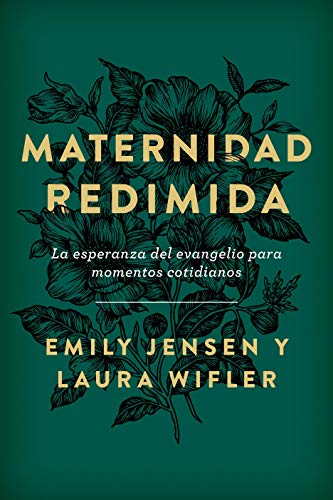 Maternidad redimida (Risen Motherhood) (Spanish Edition)