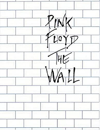 Pink Floyd - The Wall: Arranged for Piano_Vocal_Guitar (Piano and Vocal)