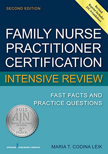 Family Nurse Practitioner Certification Intensive Review: Fast Facts and Practice Questions