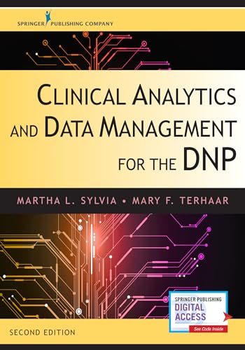 Clinical Analytics and Data Management for the DNP, Second Edition - Completely Updated, Includes 11 New Chapters