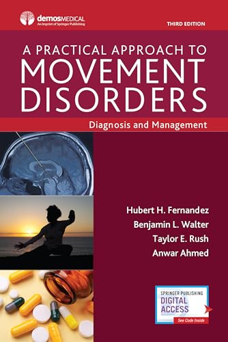 A Practical Approach to Movement Disorders: Diagnosis and Management, Third Edition