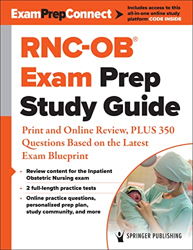 RNC-OB® Exam Prep Study Guide: Print and Online Review, PLUS 350 Questions Based on the Latest Exam Blueprint (Examprepconnect)