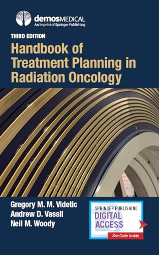 Handbook of Treatment Planning in Radiation Oncology (3rd Edition) – An Updated Pocket-Sized Guide on Delivering Radiation Treatment