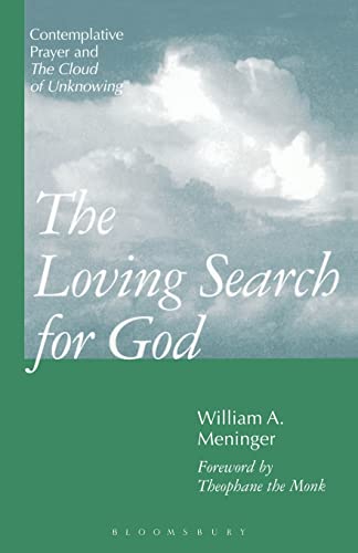 The Loving Search for God: Contemplative Prayer and the Cloud of Unknowing