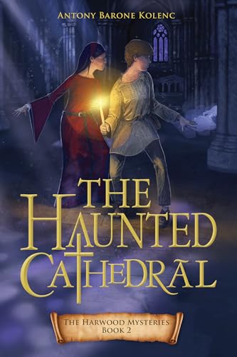 The Haunted Cathedral (Volume 2) (The Harwood Mysteries)