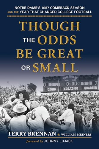 Though the Odds Be Great or Small: Notre Dame