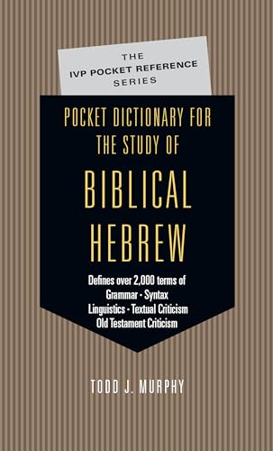 Pocket Dictionary for the Study of Biblical Hebrew (The IVP Pocket Reference Series)