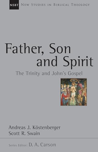 Father, Son and Spirit: The Trinity and John