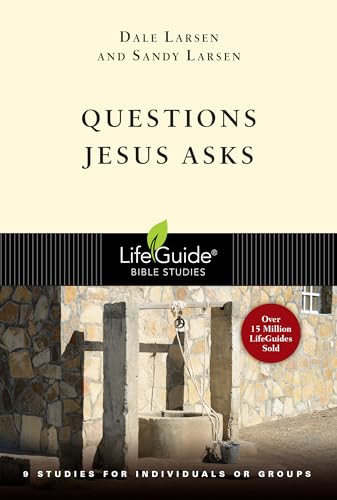 Questions Jesus Asks (LifeGuide Bible Studies)