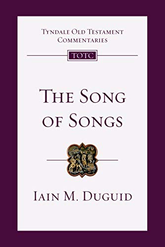 The Song of Songs: An Introduction and Commentary (Volume 19) (Tyndale Old Testament Commentaries)