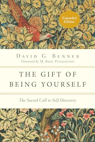 The Gift of Being Yourself: The Sacred Call to Self-Discovery (The Spiritual Journey)