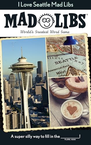 I Love Seattle Mad Libs: World