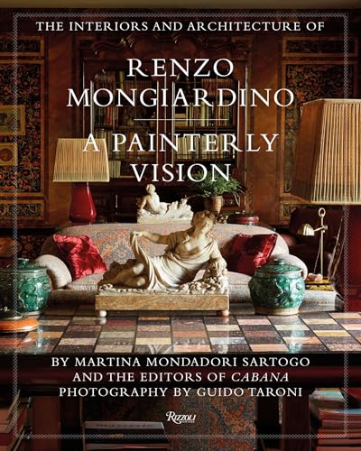 The Interiors and Architecture of Renzo Mongiardino: A Painterly Vision