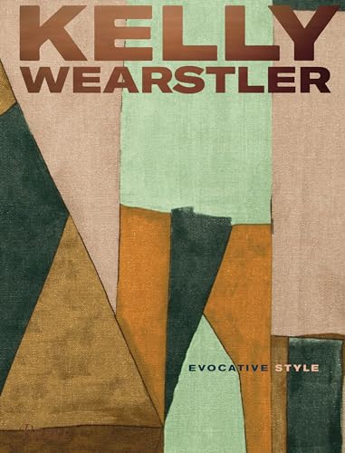 Kelly Wearstler: Evocative Style: Evocative Style