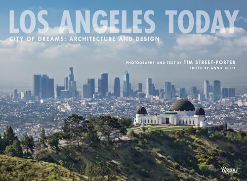 Los Angeles Today: City of Dreams: Architecture and Design