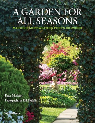 A Garden for All Seasons: Marjorie Merriweather Post