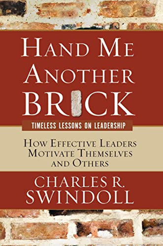 Hand Me Another Brick: TImeless Lessons on Leadership