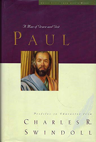 Paul: A Man of Grace and Grit (Great Lives from God