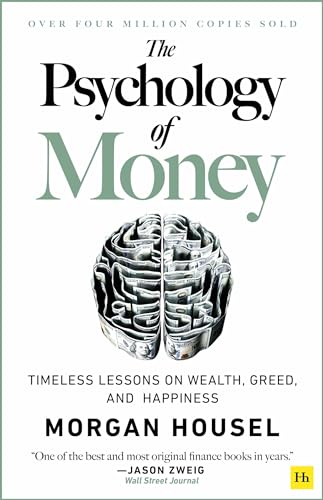 The Psychology of Money: Timeless lessons on wealth, greed, and happiness