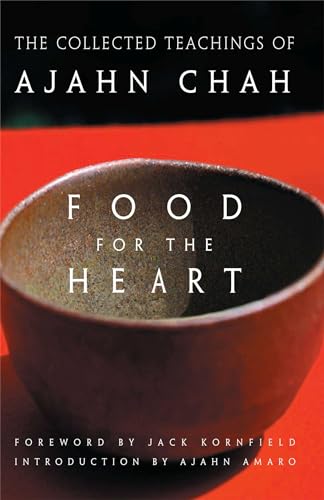 Food for the Heart: The Collected Teachings of Ajahn Chah