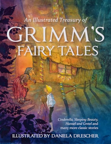 An Illustrated Treasury of Grimm