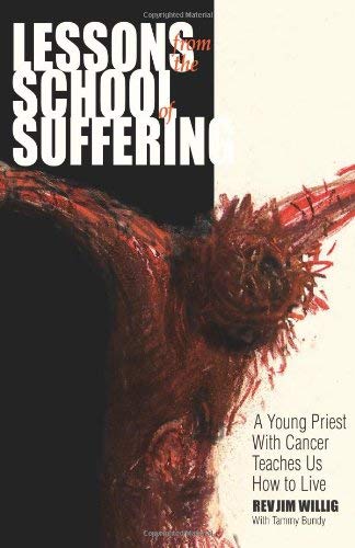 Lessons From the School of Suffering: A Young Priest With Cancer Teaches Us How to Live