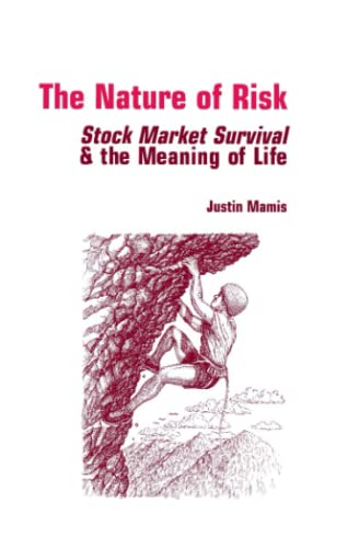 The Nature of Risk: Stock Market Survival & the Meaning of Life