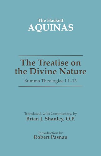 The Treatise On The Divine Nature: Summa Theologiae I, 1-13