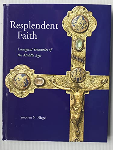 Resplendent Faith: Liturgical Treasuries of the Middle Ages