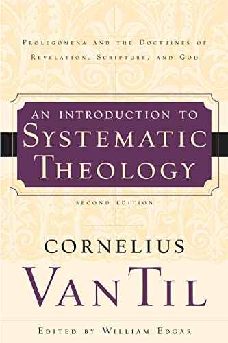 Introduction to Systematic Theology: Prolegomena and the Doctrines of Revelation, Scripture, and God