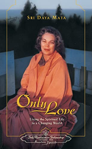 Only Love: Living the Spiritual Life in a Changing World