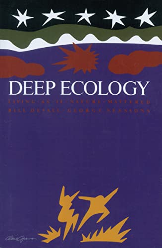 Deep Ecology: Living as if Nature Mattered