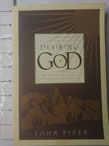 Desiring God: Meditations of a Christian Hedonist