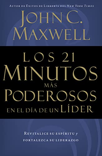 Los 21 Minutos Más Poderosos En El Día De Un Líder