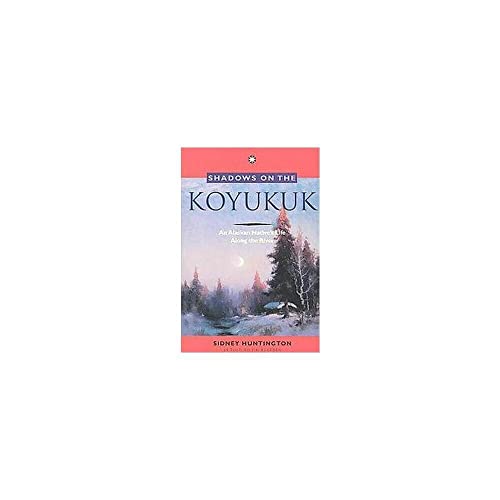 Shadows on the Koyukuk: An Alaskan Native