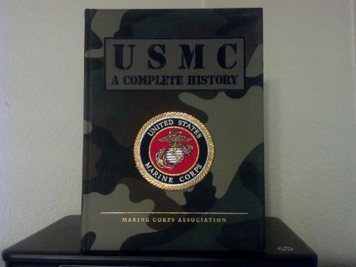 USMC: United States Marine Corps- A Complete History