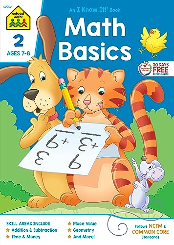 School Zone - Math Basics 2 Workbook - 64 Pages, Ages 7 to 8, 2nd Grade, Addition & Subtraction, Time & Money, Place Value, Fact Families, and More (School Zone I Know It!® Workbook Series)