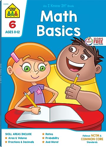 School Zone - Math Basics 6 Workbook - 64 Pages, Ages 11 to 12, 6th Grade, Powers and Exponents, Order of Operations, Fractions, Estimating, and More (School Zone I Know It!® Workbook Series)