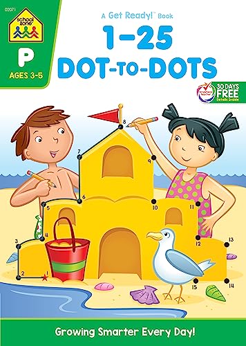 School Zone - Numbers 1-25 Dot-to-Dots Workbook - 32 Pages, Ages 3 to 5, Preschool to Kindergarten, Connect the Dots, Numerical Order, Counting, and More (School Zone Get Ready!™ Book Series)