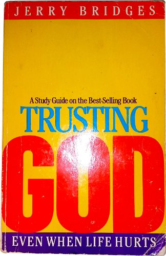 Trusting God: Even When Life Hurts, Study Guide