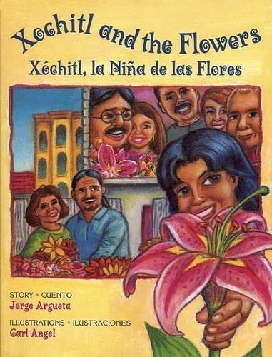 Xochitl and the Flowers _ Xóchitl, la Niña de las Flores (English and Spanish Edition)